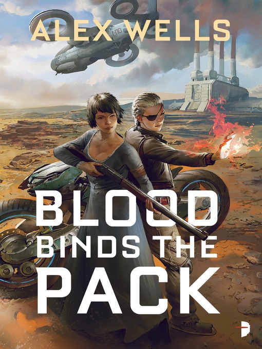 Title details for Blood Binds the Pack by Alex Wells - Available